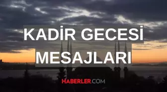 CUMA MESAJLARI VE 2024 KADİR GECESİ MESAJLARI | Cuma mesajları resimli, dualı, ayetli mesajlar neler?