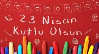 23 Nisan Mesajları, Sözleri ve Şiirleri 2024