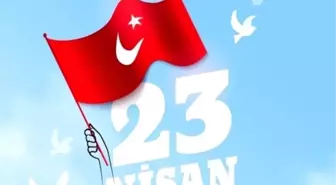 23 Nisan sözleri! En anlamlı 23 Nisan sözleri! 23 Nisan Çocuk Bayramı ile ilgili mesajlar! 23 Nisan mesajları!