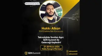 SDN Summit katılımınızı sonsuzlaştırın!