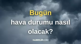 Bugün hava nasıl olacak? #127782 İstanbul'da yağmur yağacak mı? 30 Nisan hava durumu tahminleri!