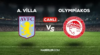 Aston Villa Olympiakos maçı CANLI izle! 2 Mayıs A.Villa Olympiakos maçı canlı yayın nereden ve nasıl izlenir?