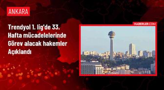 Trendyol 1. Lig 33. Hafta Maçlarının Hakemleri Belli Oldu