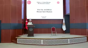 Diyanet İşleri Başkanı Ali Erbaş, Din Hizmetleri Çalıştayı'nda konuştu