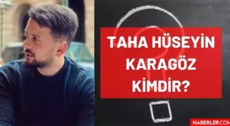 Taha Hüseyin Karagöz kimdir? Taha Hüseyin Karagöz kaç yaşında, nereli? Taha Hüseyin Karagöz hayatı ve biyografisi!