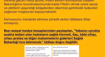 Yabancı uyruklu hastaların sağlık hizmetleriyle ilgili iddialar gerçeği yansıtmıyor