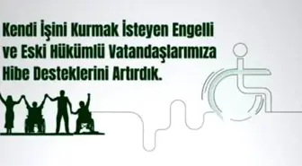 İŞKUR, Engelli ve Eski Hükümlülere Hibe Desteklerini Artırdı