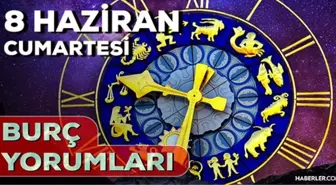 8 Haziran Cumartesi 2024 Günlük Burç Yorumları! AŞK, EVLİLİK, SAĞLIK, KARİYER burç yorumları! 8 Haziran burç yorumları nedir?