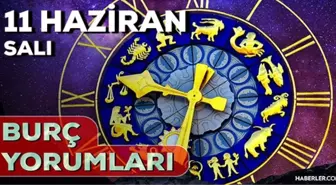 11 Haziran Salı 2024 Günlük Burç Yorumları! AŞK, EVLİLİK, SAĞLIK, KARİYER burç yorumları! 11 Haziran burç yorumları nedir?