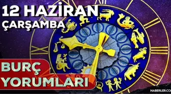 12 Haziran Çarşamba 2024 Günlük Burç Yorumları! AŞK, EVLİLİK, SAĞLIK, KARİYER burç yorumları! 12 Haziran burç yorumları nedir?