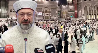 Diyanet İşleri Başkanı Erbaş'tan 'Kaçak hacılar Suudi Arabistan'a ihbar edildi' iddiasına yalanlama