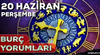 20 Haziran Perşembe 2024 Günlük Burç Yorumları! AŞK, EVLİLİK, SAĞLIK, KARİYER burç yorumları! 20 Haziran burç yorumları nedir?