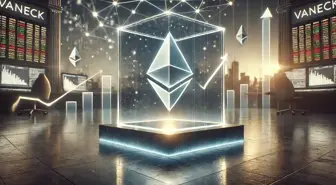 VanEck Ethereum ETF'si için devrim niteliğinde karar aldı