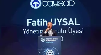 TAYSAD Tedarik Zinciri Konferansı Sektörün Sorunlarını Masaya Yatırdı