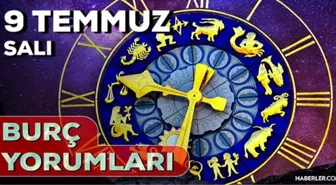 9 Temmuz Salı 2024 Günlük Burç Yorumları! AŞK, EVLİLİK, SAĞLIK, KARİYER burç yorumları! 9 Temmuz burç yorumları nedir?