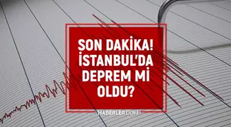 SON DAKİKA: DEPREM NEREDE OLDU? Deprem mi oldu?