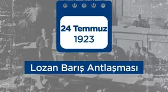 Lozan Barış Antlaşması'nın 101. yılı kutlanıyor