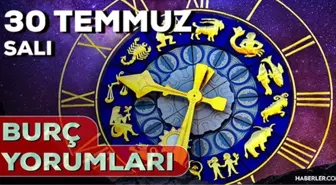 30 Temmuz 2024 Günlük Burç Yorumları! AŞK, EVLİLİK, KARİYER, SAĞLIK burç yorumları! 30 Temmuz burç yorumları nedir?