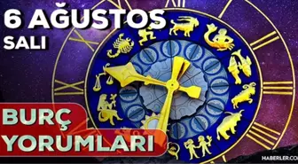 6 Ağustos 2024 Günlük Burç Yorumları! 6 Ağustos aslan, boğa, yengeç burcu yorumu! AŞK, EVLİLİK, KARİYER, SAĞLIK burç yorumları!