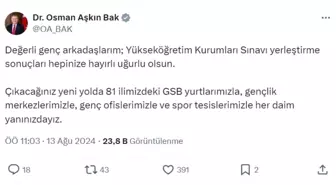 Gençlik ve Spor Bakanı Osman Aşkın Bak'tan YKS Yerleştirme Sonuçlarına Destek Mesajı