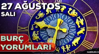 27 Ağustos 2024 Günlük Burç Yorumları! 27 Ağustos terazi, başak, yay burcu yorumu! AŞK, EVLİLİK, KARİYER, SAĞLIK burç yorumları