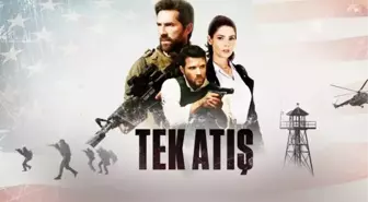 Tek Atış filmi oyuncuları kim, konusu ne, sonu nasıl bitiyor? Tek Atış filmi ne zaman, nerede çekildi?