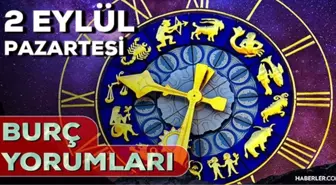 2 Eylül 2024 Günlük Burç Yorumları! Boğa, Akrep, Yengeç burcu yorumu! 2 Eylül AŞK, EVLİLİK, KARİYER, SAĞLIK burç yorumları