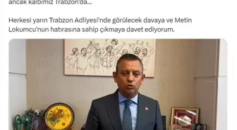 CHP Genel Başkanı Özgür Özel, Metin Lokumcu davasına davet etti