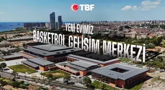 Türkiye Basketbol Federasyonu Basketbol Gelişim Merkezi'ne Taşındı