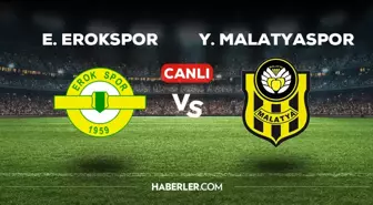 Esenler Erokspor Yeni Malatyaspor maçı CANLI izle! Esenler Erokspor Yeni Malatyaspor maçı hangi kanalda, canlı yayın nerede ve nasıl izlenir?