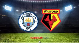 Manchester City- Watford maçı ne zaman? Manchester City- Watford maçı saat kaçta, hangi kanalda, şifresiz mi?