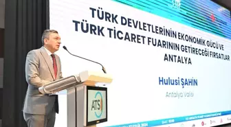 Antalya'da Türk Devletleri Ekonomik Gücü Konferansı Düzenlendi