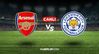 Arsenal Leicester City maçı CANLI izle! (ŞİFRESİZ) Arsenal Leicester maçı hangi kanalda, canlı yayın nerede ve nasıl izlenir?