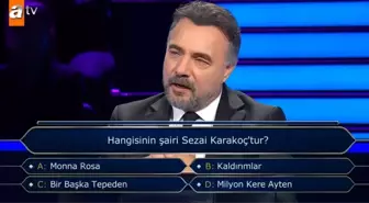 Hangisinin şairi Sezai Karakoç'tur? Kim Milyoner Olmak İster yeni bölüm soru ve cevapları!