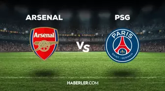 Arsenal PSG hangi kanalda? Arsenal PSG maçını hangi kanal veriyor, nerede izlenir?