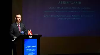 Kuzey Makedonya Meclis Başkanı Gashi: Kültürel İşbirliğimizle Geleceği Tasarlıyoruz