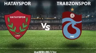 HATAYSPOR TRABZONSPOR MAÇI NE ZAMAN? Hatayspor Trabzonspor maçı saat kaçta, hangi kanalda?