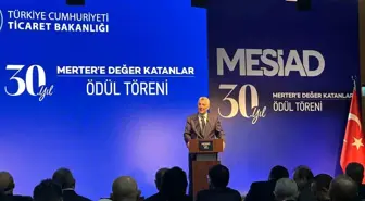 Ticaret Bakanı Bolat, MESİAD 30'uncu Yıl Değer Katanlar Ödül Töreni'ne katıldı