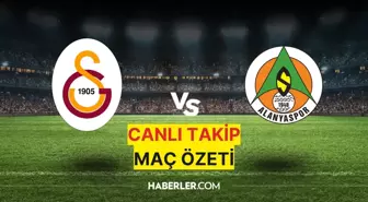 CANLI ANLATIM | Galatasaray-Alanyaspor maç özeti! Galatasaray-Alanyaspor maçı kaç kaç? Galatasaray-Alanyaspor CANLI izle!