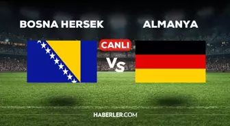 Bosna Hersek Almanya maçı CANLI izle! (ŞİFRESİZ) Bosna Hersek Almanya maçı hangi kanalda, canlı yayın nerede ve nasıl izlenir?