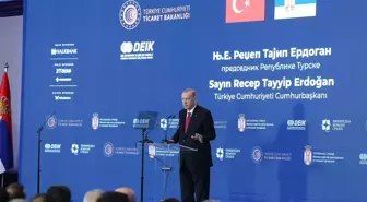 Cumhurbaşkanı Erdoğan: Türk şirketlerinin Sırbistan'daki yatırımları her geçen gün artıyor