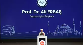 Diyanet İşleri Başkanı Erbaş, Diyanet Akademisi Sempozyumu'nda konuştu Açıklaması