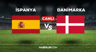 İspanya Danimarka CANLI izle! (ŞİFRESİZ) İspanya Danimarka maçı hangi kanalda, canlı yayın nerede ve nasıl izlenir?