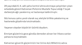 Bakan Yerlikaya: 7 Bıçak Darbesiyle Ağır Yaralanan Polis İçin Açıklama Yaptı