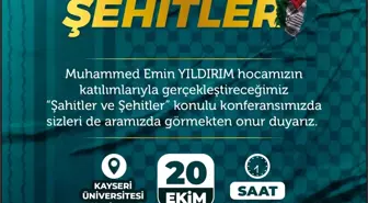 Kayseri'de 'Şahitler ve Şehitler' konferansı düzenlenecek