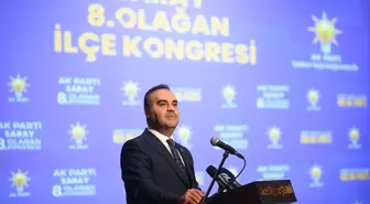 Sanayi ve Teknoloji Bakanı Kacır, AK Parti Saray 8. Olağan İlçe Kongresi'nde konuştu Açıklaması