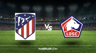 Atletico Madrid-Lille maçı ne zaman, saat kaçta? Atletico Madrid-Lille maçı hangi kanalda, şifresiz mi?