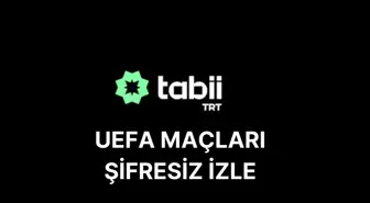 TRT TABİİ UEFA MAÇLARI ŞİFRESİZ | 24 Ekim Tabii bu akşam UEFA Fenerbahçe, BJK maçları saat kaçta, ne zaman?