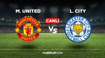 Manchester United Leicester City maçı CANLI izle! (ŞİFRESİZ) Manchester United Leicester City maçı hangi kanalda, canlı yayın nerede ve nasıl izlenir?