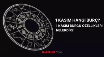 1 Kasım hangi burç? 1 Kasım burç özellikleri ve yükseleni nedir?